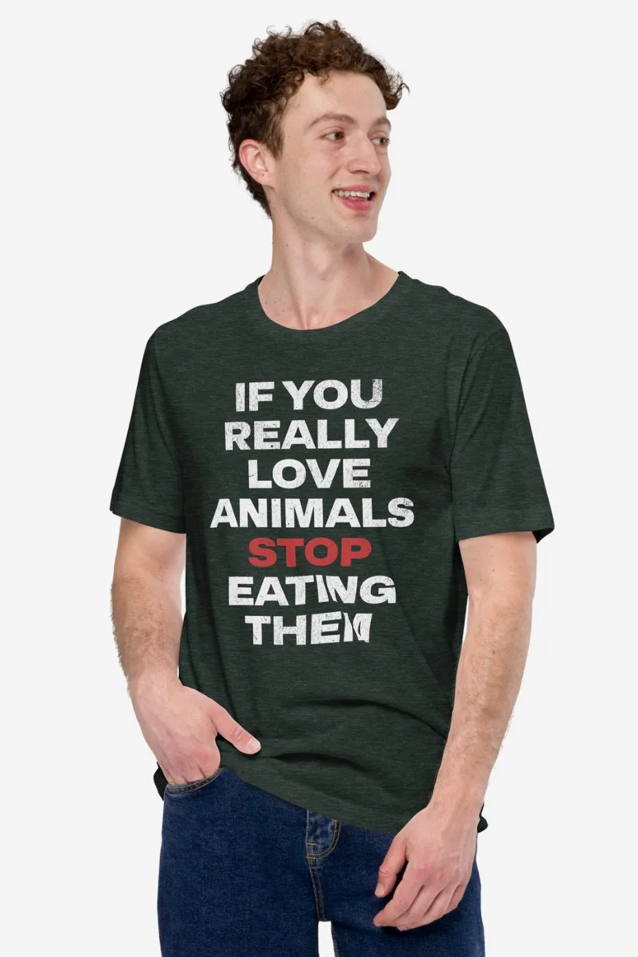 If You Really Love Animals - Unisex t-shirt