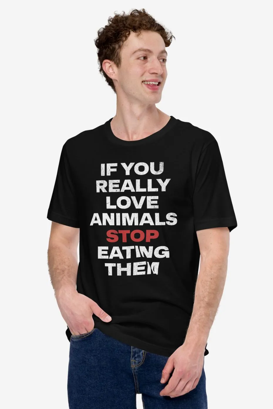 If You Really Love Animals - Unisex t-shirt