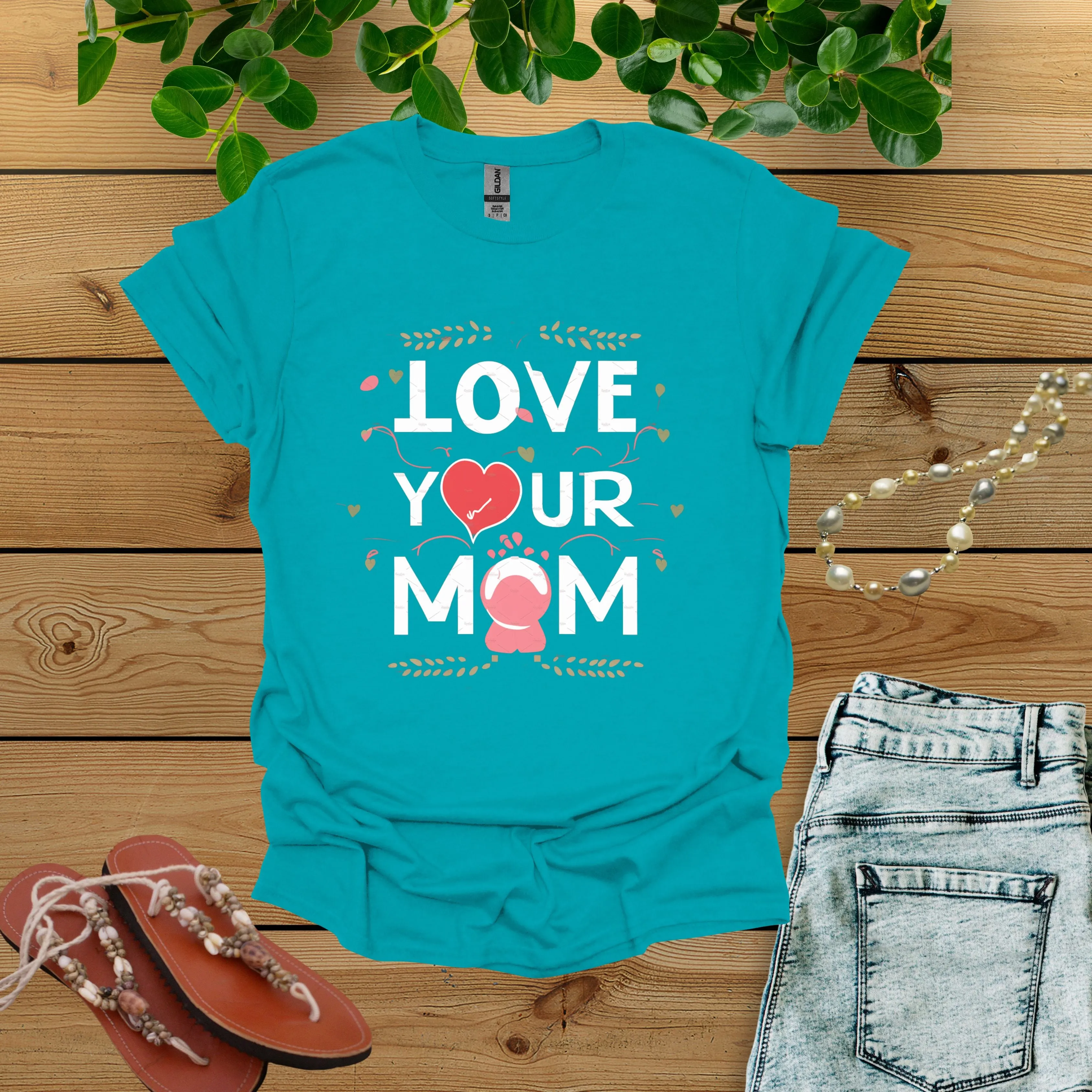 Love Your Mom Shirt