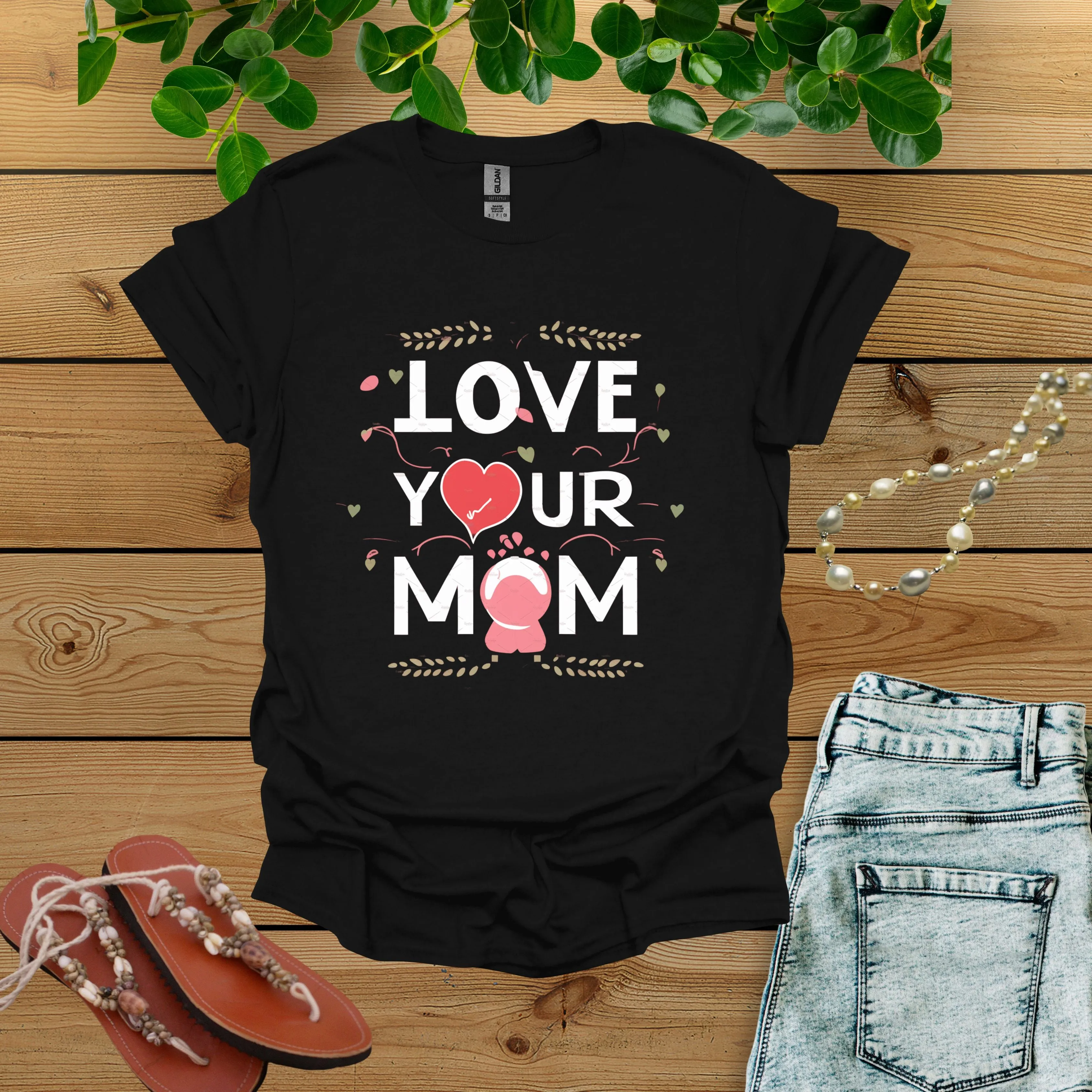 Love Your Mom Shirt